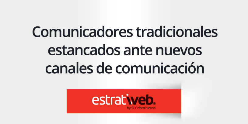 comunicadores dominicanos tradicionales estancados